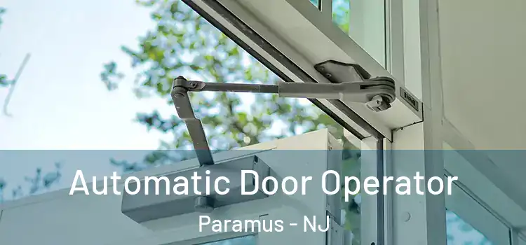  Automatic Door Operator Paramus - NJ