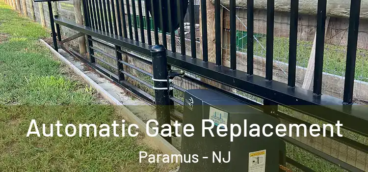  Automatic Gate Replacement Paramus - NJ