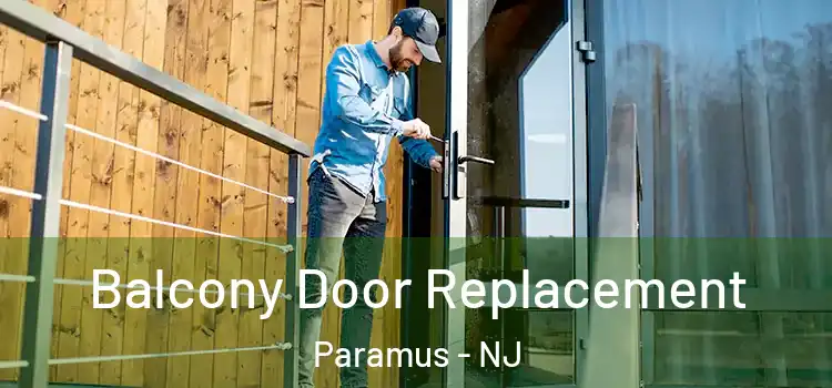  Balcony Door Replacement Paramus - NJ