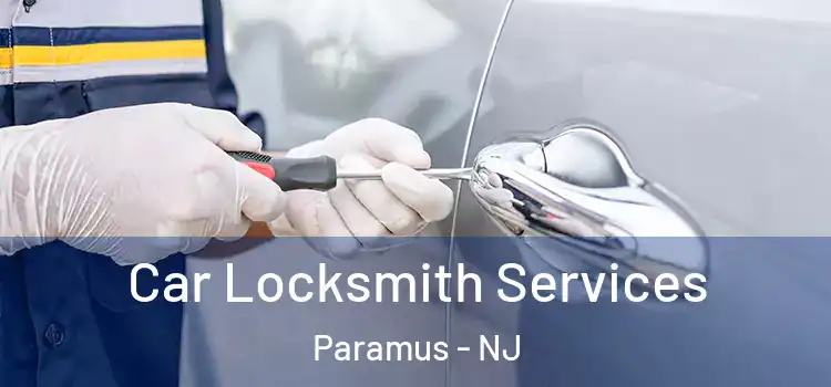  Car Locksmith Services Paramus - NJ
