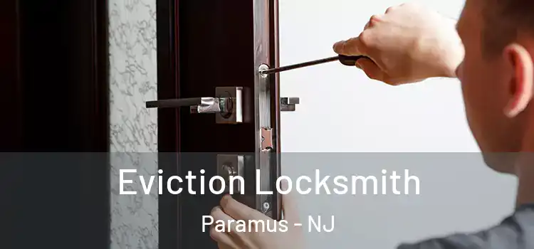  Eviction Locksmith Paramus - NJ