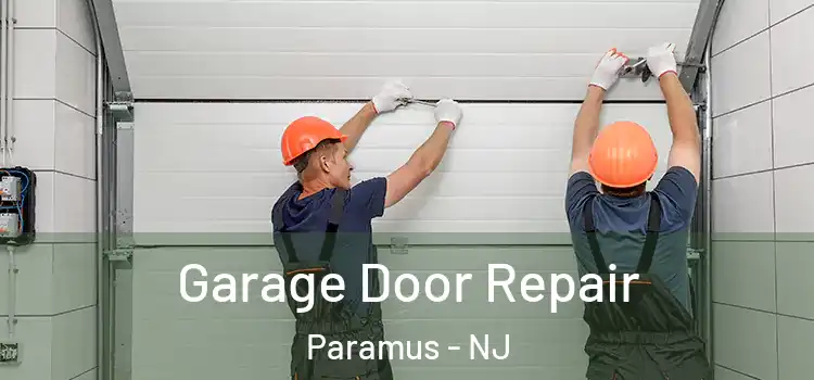  Garage Door Repair Paramus - NJ