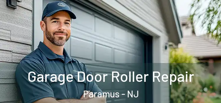  Garage Door Roller Repair Paramus - NJ
