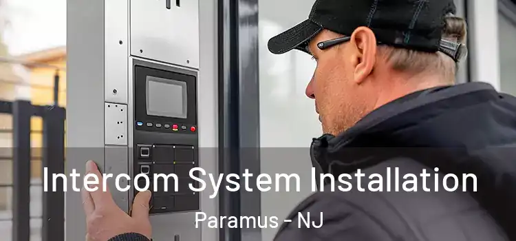  Intercom System Installation Paramus - NJ
