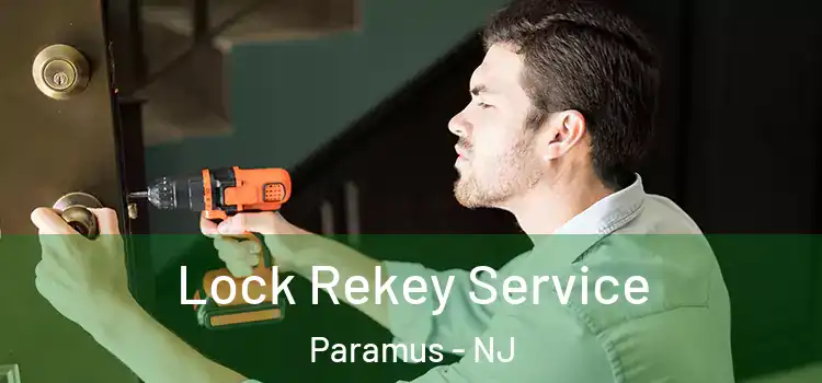  Lock Rekey Service Paramus - NJ