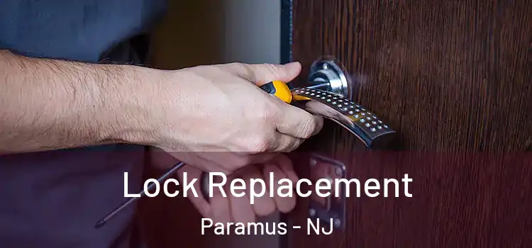  Lock Replacement Paramus - NJ