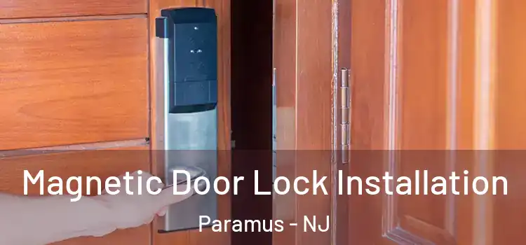  Magnetic Door Lock Installation Paramus - NJ