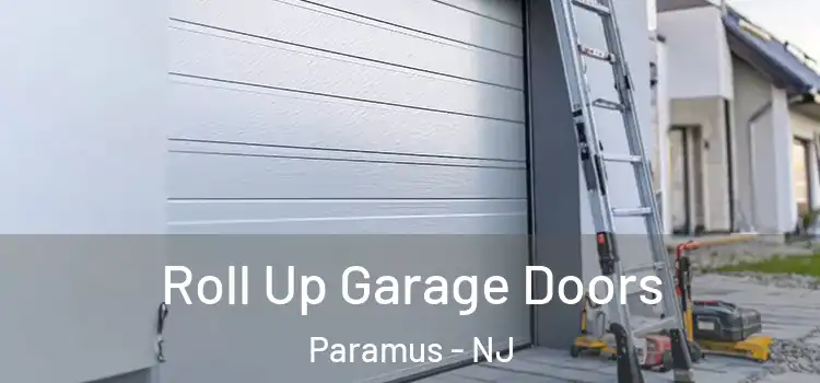  Roll Up Garage Doors Paramus - NJ