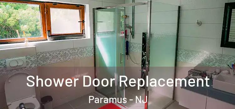  Shower Door Replacement Paramus - NJ